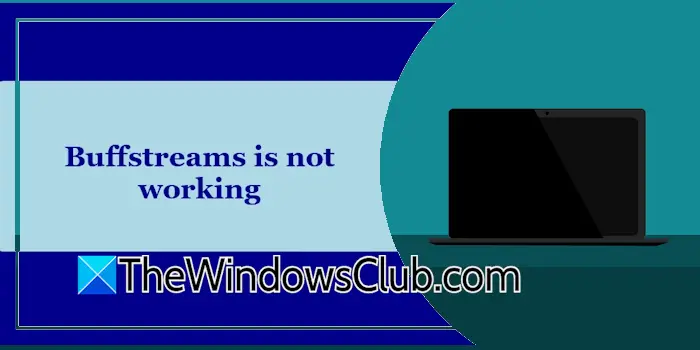 Buffstreams is not working